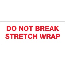 Tape Logic® Messaged - Do Not Break Stretch Wrap